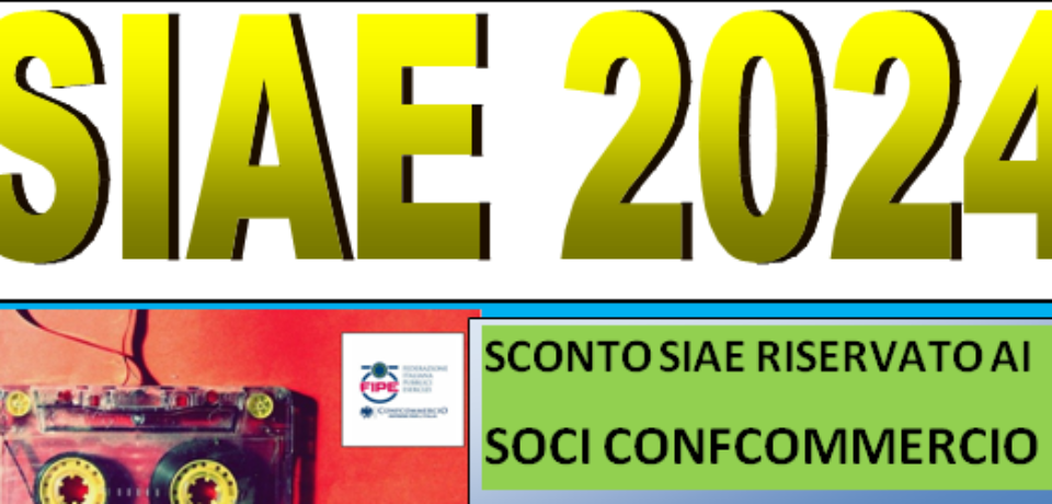 SIAE 2024 – SCONTO RISERVATO AI SOCI CONFCOMMERCIO